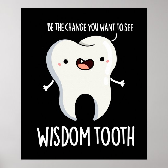 Póster Wisdom Tooth Funny Dental Wise Tooth Pun Dark BG (Frente)