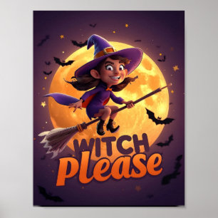 Póster Witch Please - Funny Halloween Poster