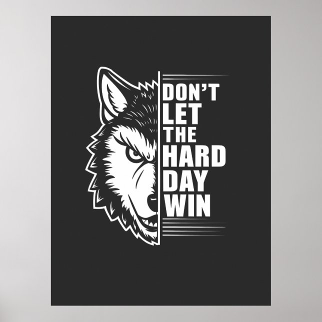 Póster Wolf Don't Let The Hard Day Win Quote Art (Frente)