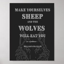 Póster Wolves Ben Franklin Quote
