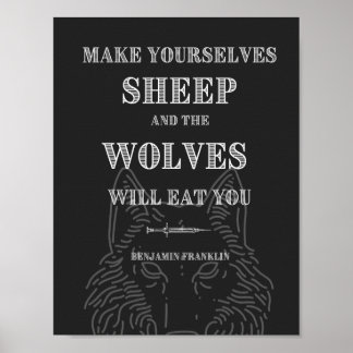 Póster Wolves Ben Franklin Quote