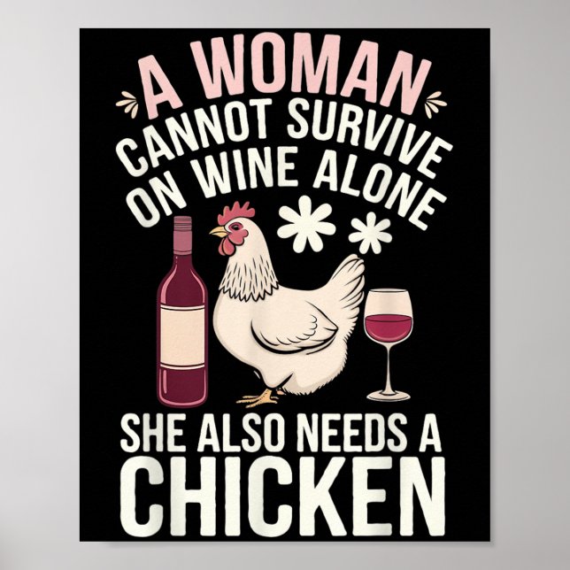 Póster Woman Cannot Survive Wine Alone She Needs Chicken  (Frente)