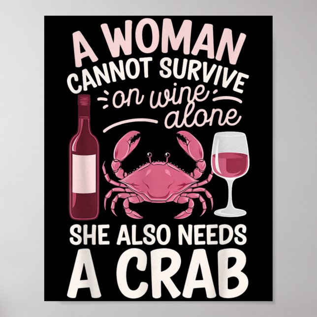 Póster Woman Cannot Survive Wine Alone She Needs Crab  (Frente)