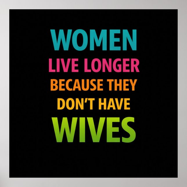 Póster Women Live Longer Funny Quote (Frente)