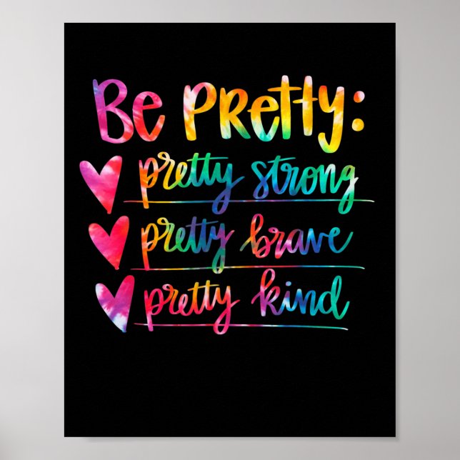 Póster Womens Be Pretty Strong Brave Kind Insrational Tie (Frente)
