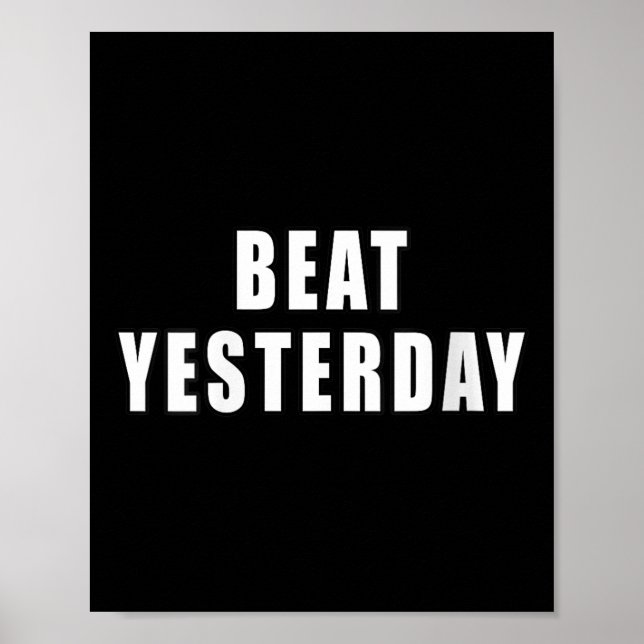 Póster Womens Beat Yesterday Motivational Quotes V-neck  (Frente)