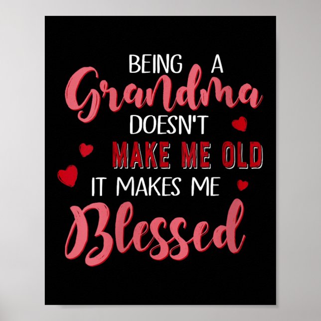 Póster Womens Being A Grandma Doesn't Make Me Old It Make (Frente)