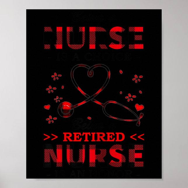 Póster Womens Being Nurse Is A Choice Being A Retired Nur (Frente)
