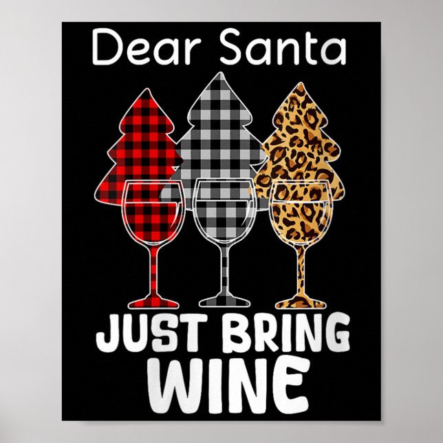 Póster Womens Dear Santa Just Bring Wine Christmas Wine H (Frente)