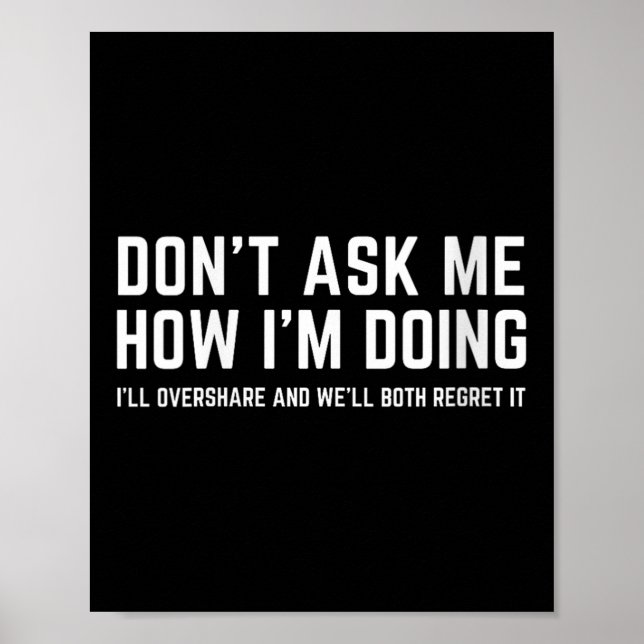 Póster Womens Don't Ask Me How I'm Doing We'll Regret It  (Frente)