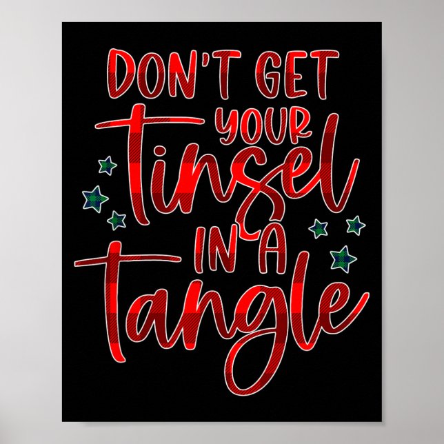 Póster Womens Don't Get Your Tinsel In A Tangle Funny Chr (Frente)