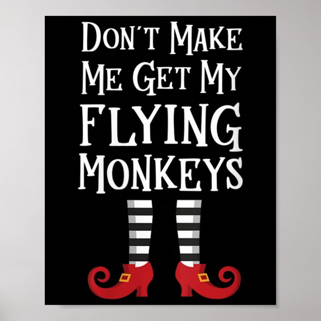 Póster Womens Don't Make Me Get My Flying Monkeys Apparel (Frente)