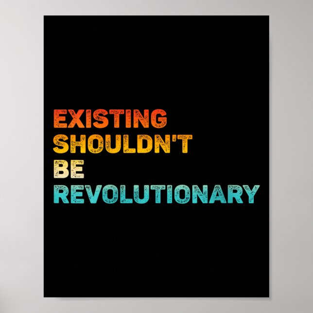 Póster Womens Existing Shouldn't Be Revolutionary Retro V (Frente)