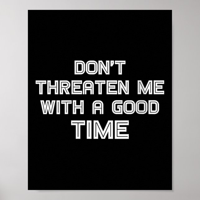 Póster Womens Funny Sarcastic Quote Don't Threaten Me Wit (Frente)