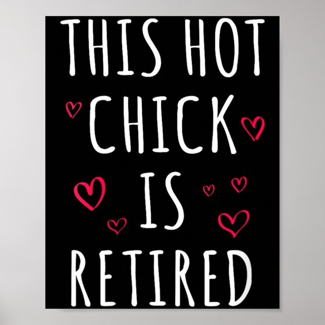 Póster Womens Funny This Hot Chick Is Retired, Woman, Mot (Frente)