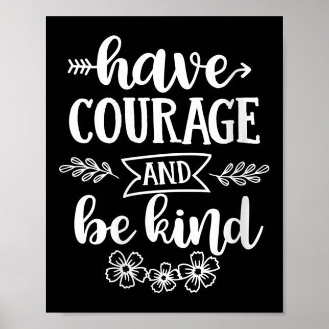 Póster Womens Have Courage And Be Kind Sitive Quotes Moti (Frente)