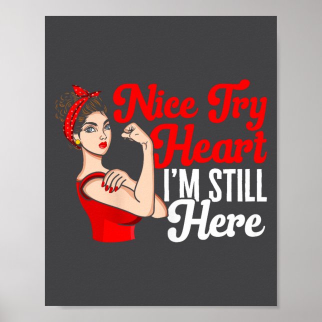 Póster Womens Heart Disease Awareness Nice Try Heart I'm  (Frente)
