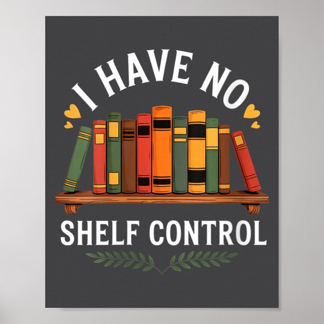 Póster Womens I Have No Shelf Control Funny Book Lover Re (Frente)