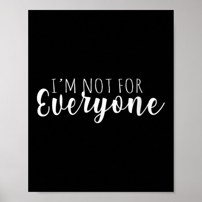 Póster Womens I'm Not For Everyone Humor Is Everything Fo (Frente)