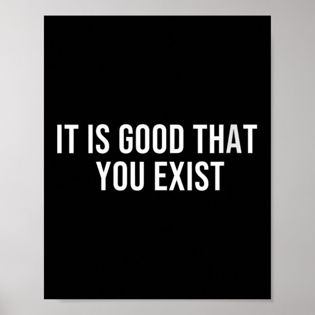 Póster Womens It Is Good That You Exist V-neck  (Frente)