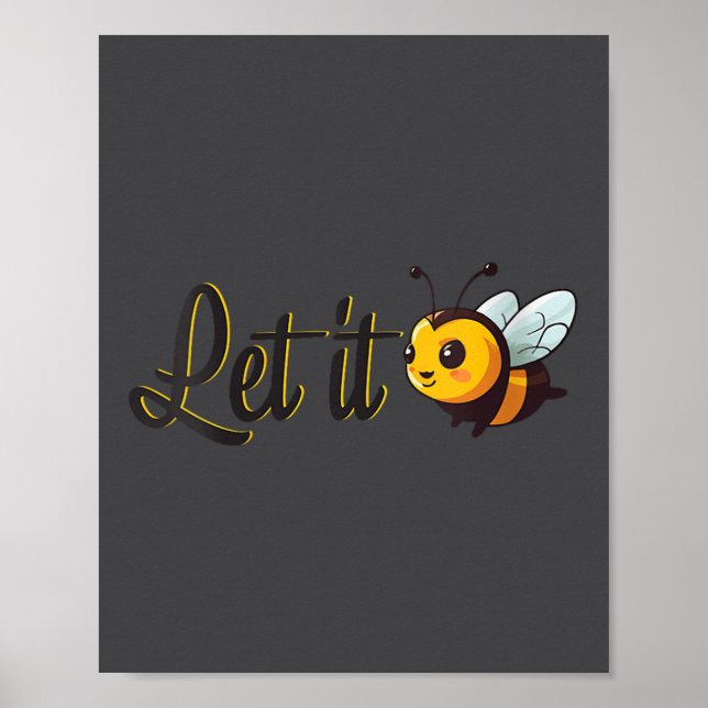 Póster Womens Let It Bee Motivational Slogan Sitive Quote (Frente)