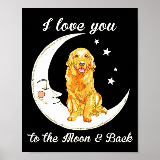 Póster Womens Love Golden Retriever To The Moon And Back  (Frente)