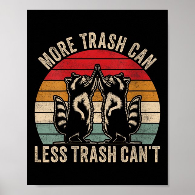 Póster Womens More Trash Can Less Trash Can't, Funny Retr (Frente)
