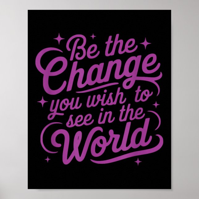 Póster Womens Motivation Be The Change You Wio See In The (Frente)