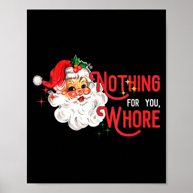 Póster Womens Nothing For You Funny Santa Claus Christmas (Frente)