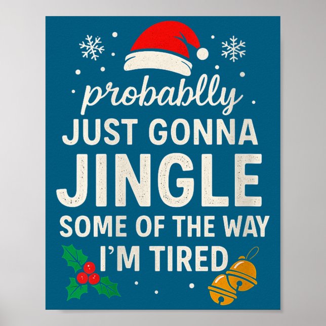 Póster Womens Probably Just Gonna Jingle Some Of Way I'm  (Frente)