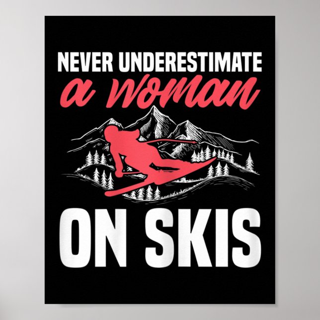 Póster Womens Ski Funny Skiing Never Underestimate A Woma (Frente)