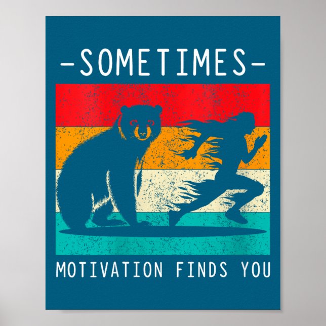 Póster Womens Sometimes Motivation Finds You Funny Quote  (Frente)