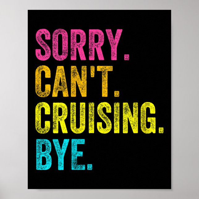 Póster Womens Sorry Can't Cruising Bye Teacher Student Fu (Frente)