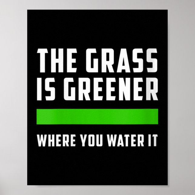 Póster Womens The Gr Is Greener Where You Water It, Motiv (Frente)