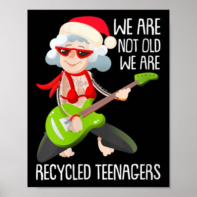 Póster Womens We Are Not Old We Are Recycled Teenagers Ch (Frente)