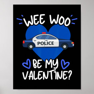 Póster Woo Be My Valentine Police Car Officer Law Enf