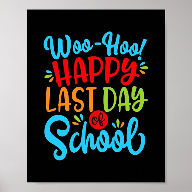 Póster Woo Hoo Feliz El Último Día De La Escuela, Profeso (Frente)