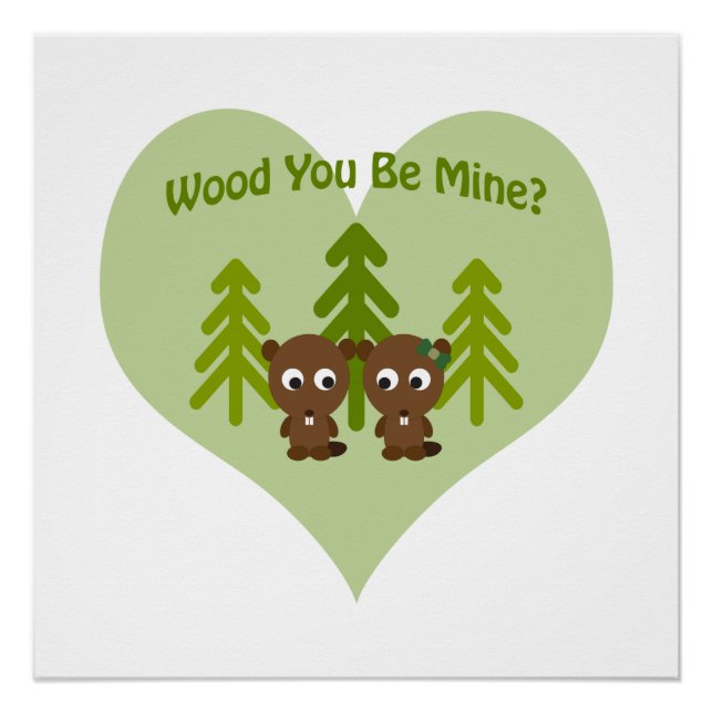 Póster Wood You Be Mine Beavers (Anverso)