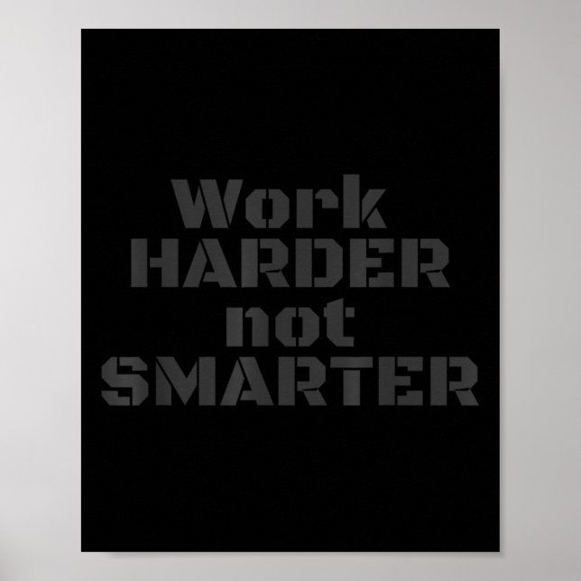 Póster Work Harder Not Smarter Sarcastic Stud People  (Frente)