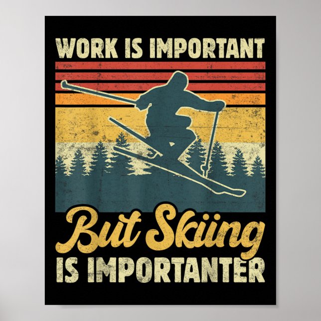 Póster Work Is Important But Skiing Is Importanter - Funn (Frente)