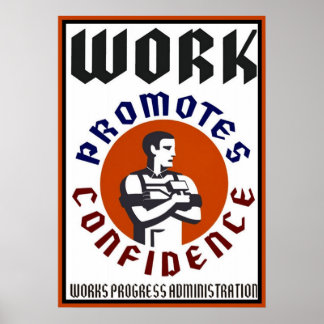 Póster Work Promotes Confidence WPA Poster