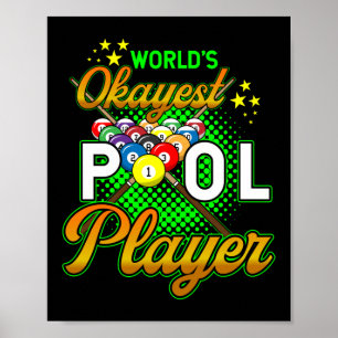Póster Worlds Okayest Pool Player Billiards
