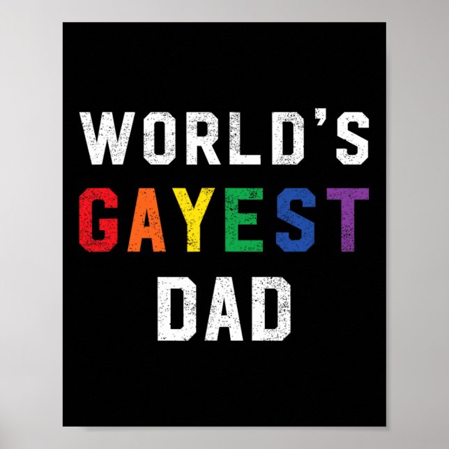 Póster Worlest Gayest Dad Cute Gay Pride Lgbt Fathers Day (Frente)