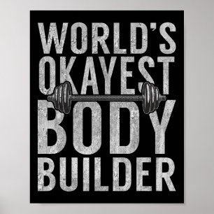 Póster Worlest Okayest Body Builder Funny Gym Workout Bod