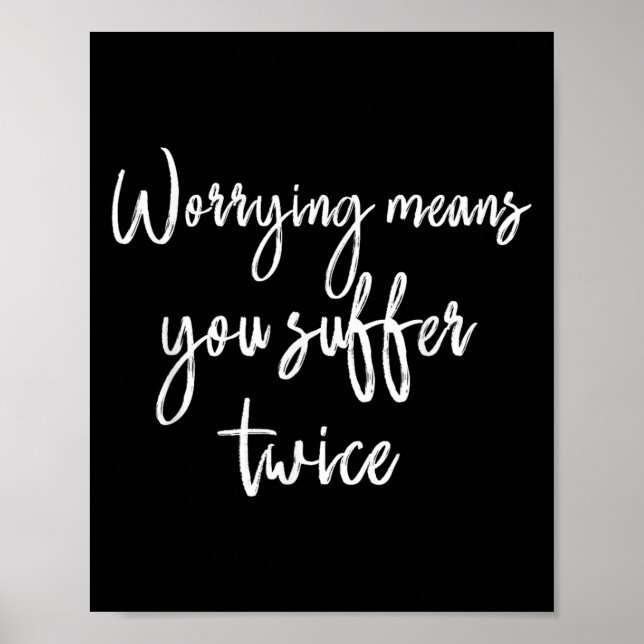 Póster Worrying Means You Suffer Twice , Inrational Motiv (Frente)