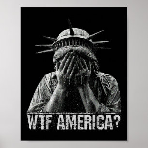 Póster Wtf Estados Unidos Llorando Estatua De La Libertad