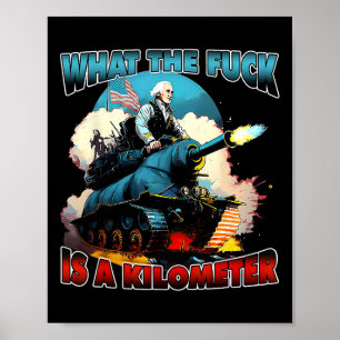 Póster Wtf Qué Es Un Kilómetro George Washington Julio