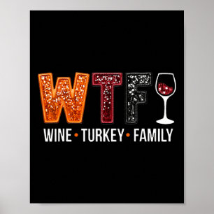 Póster Wtf Wine Turkey Familia Divertido Día de Acción de