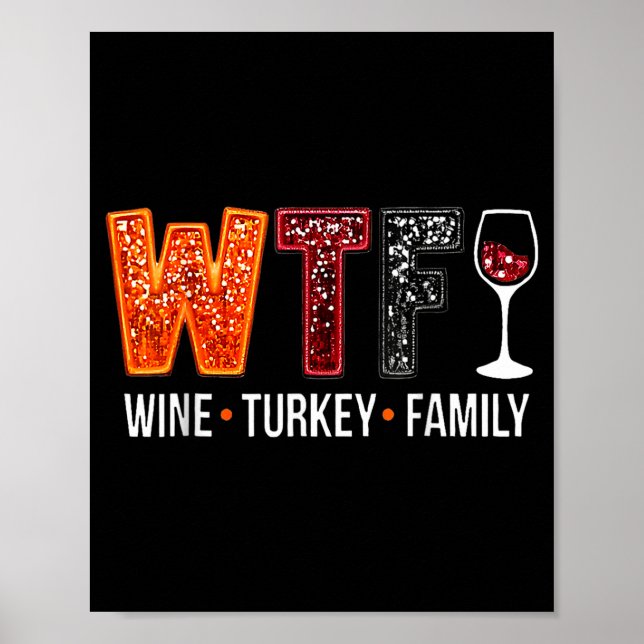 Póster Wtf Wine Turkey Family Funny Thanksgiving  (Frente)