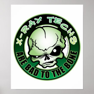 Póster X-Ray Techs: Bad To The Bone